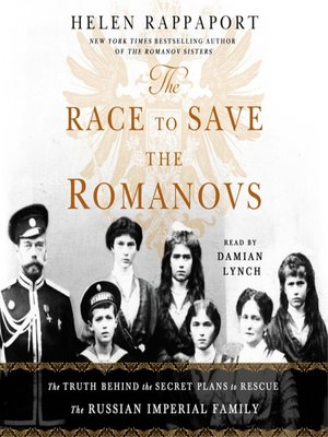 cover image of The Race to Save the Romanovs